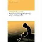 Gabriela Bustelo, William Maxwell, Edmundo Paz Soldán Ávila - Vinieron Como Golondrinas