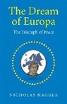 Nicholas Hagger, Hagger Nicholas - Dream of Europa, The – The Triumph of Peace