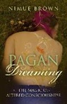 Nimue Brown, Brown Nimue - Pagan Dreaming – The magic of altered consciousness