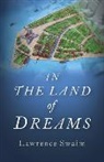 Lawrence Swaim, Swaim Lawrence - In the Land of Dreams