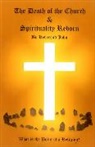 Reverend John, Reverend John Littlewood - Death of the Church and Spirituality Reborn, The – What is the point of a religion – any religion?