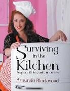 Amanda Blackwood, Amanda L Blackwood - Surviving in the Kitchen