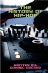 Dominic Decker - The History of Hip-Hop