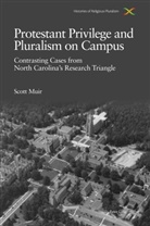 Scott Muir, David Manning - Protestant Privilege and Pluralism on Campus