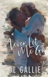 Dl Gallie - Never Let Me Go (Silverbell Shore)
