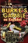 Wiliam F Brown - Burke's Gamble, en Español