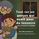 Ann Marie Hannon - Tout sur un garçon qui avait peur du tonnerre (Et comment il l'a surmonté)