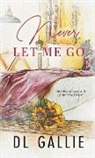 Dl Gallie - Never Let Me Go SPECIAL EDITION