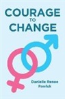 Danielle Renee Pawluk - Courage to Change