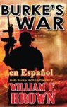 William F Brown - Burke's War, en Español