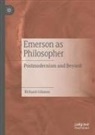 Richard Gilmore - Emerson as Philosopher