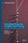 Hajar, Anas Hajar, Kevin Wai Ho Yung, Kevin Wai Ho Yung - International Perspectives on English Private Tutoring