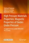 Takeshi Kanomata, Yoshiyuki Kawazoe, Ryunosu Note, Ryunosuke Note - High Pressure Materials Properties: Magnetic Properties of Oxides Under Pressure
