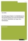Sven Gerke - Das Führungsverhalten von Fußballtrainern. Psychometrischer Test und Überprüfung auf dessen Reliabilität im Zuge einer Itemanalyse