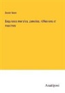 Daniel Stern - Esquisses morales, pensées, réflexions et maximes