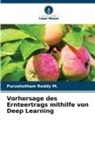 Purushotham Reddy M, Purushotham Reddy M. - Vorhersage des Ernteertrags mithilfe von Deep Learning