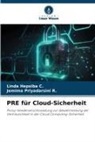 Linda Hepsiba C, Linda Hepsiba C., Jemima Priyadarsini R, Jemima Priyadarsini R. - PRE für Cloud-Sicherheit