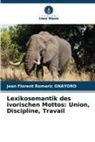 Jean Florent Romaric Gnayoro - Lexikosemantik des ivorischen Mottos: Union, Discipline, Travail