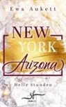 Ewa Aukett - New York - Arizona: Helle Stunden