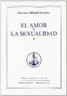 Omraam Mikhaël Aïvanhov - El amor y la sexualidad