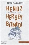 Zeus Kabadayi - Henüz Her Sey Bitmedi