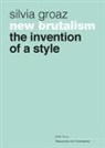 Silvia Groaz - New brutalism