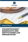 Gabriel Ribeiro - STEUERTÄTIGKEIT ANGESICHTS DER INSTITUTIONELLEN IMMUNITÄTEN