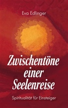 Eva Edlinger - Zwischentöne einer Seelenreise