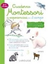 Larousse Editorial - Cuaderno Montessori de experiencias en el campo