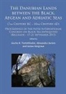 Gocha R. Avram Tsetskhladze, Alexandru Avram, James Hargrave, Gocha R. Tsetskhladze - Danubian Lands Between the Black, Aegean and Adriatic Seas