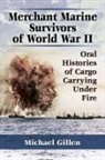 Michael Gillen - Merchant Marine Survivors of World War II