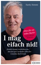 Hardy Hemmi, Rolf Schmid - I mag eifach nid!