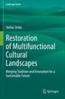 Stefan Zerbe - Restoration of Multifunctional Cultural Landscapes