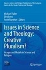 Dirk Evers, Michael Fuller, Anne Runehov - Issues in Science and Theology: Creative Pluralism?