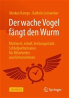 Markus Kamps, Kathrin Leinweber - Der wache Vogel fängt den Wurm