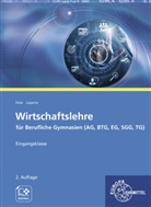 Theo Feist, Viktor Lüpertz - Wirtschaftslehre für Berufliche Gymnasien (AG, BTG, EG, SGG, TG)