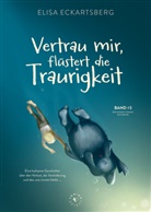 Elisa Eckartsberg - Vertrau mir, flüstert die Traurigkeit