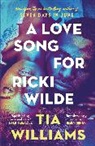 Tia Williams, Williams Tia - A Love Song for Ricki Wilde