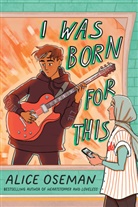 Alice Oseman, Oseman Alice - I Was Born for This