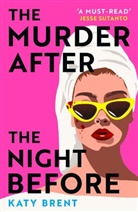 Katy Brent - The Murder After the Night Before