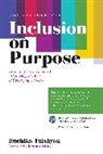 Ruchika T. Malhotra, Ijeoma Oluo, Ruchika T. Malhotra, Ruchika Tulshyan - Inclusion on Purpose