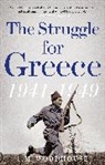 C. M. Woodhouse, Woodhouse C. M. - The Struggle for Greece, 1941-1949