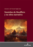 Antonio José de Vicente-Yagüe Jara - Stanislas de Boufflers y su obra narrativa