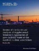 Committee on Supplemental Treatment of Low-Activity Waste at the Hanford Nuclear Reservation, Division On Earth And Life Studies, National Academies Of Sciences Engineeri, National Academies of Sciences Engineering and Medicine, Nuclear And Radiation Studies Board - Review of the Continued Analysis of Supplemental Treatment Approaches of Low-Activity Waste at the Hanford Nuclear Reservation