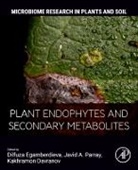 Kakhramon Davranov, Kakhramon (Director of Institute of Microbiology Davranov, Dilfuza Egamberdieva, Dilfuza (Land Use and Governance Egamberdieva, Egamberdieva Dilfuza, Javid A Parray... - Plant Endophytes and Secondary Metabolites