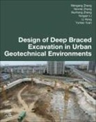 Li Hong, Li (Chongqing University Hong, Yongqin Li, Yongqin (Chongqing University Li, Yuntao Yuan, Runhong Zhang... - Design of Deep Braced Excavation in Urban Geotechnical Environments