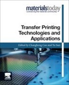 Changhong Cao, Changhong (Director Cao, Yu Sun, Yu (Professor Sun, Sun Yu - Transfer Printing Technologies and Applications