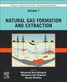 Mohammad Amin Makarem, Mohammad Amin (Research Associate Makarem, Maryam Meshksar, Maryam (Research Associate Meshksar, Mohammad Reza Rahimpour, Mohammad Reza Rahimpour... - Advances in Natural Gas: Formation, Processing and Applications. Volume 1: Natural Gas Formation and Extraction