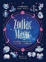 Ambrosia Hawthorn, Silvia Vanni - Zodiac Magic: Astrological Wisdom for Love, Work and Family