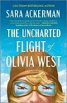 Sara Ackerman - The Uncharted Flight of Olivia West